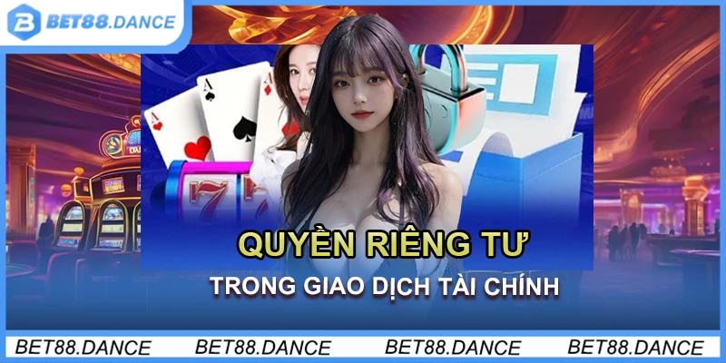 Quyền riêng tư trong giao dịch tài chính