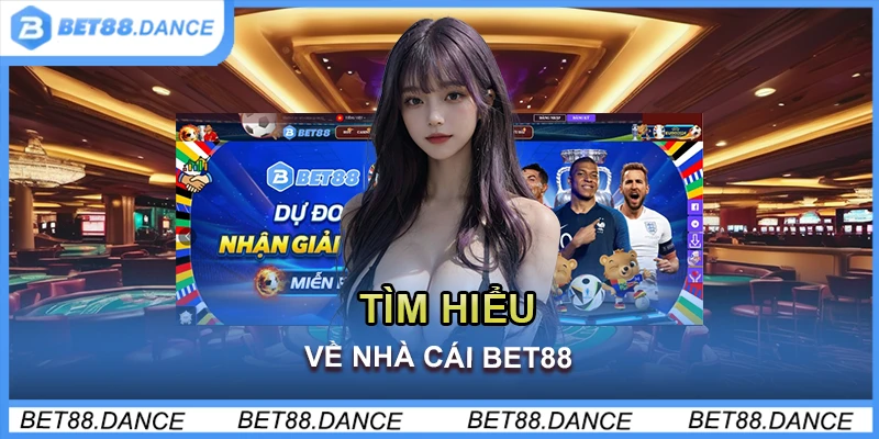 Tìm hiểu về nhà cái Bet88