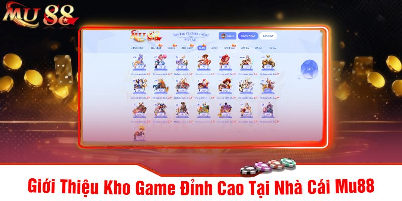 Giới Thiệu Kho Game Đỉnh Cao Tại Nhà Cái Mu88