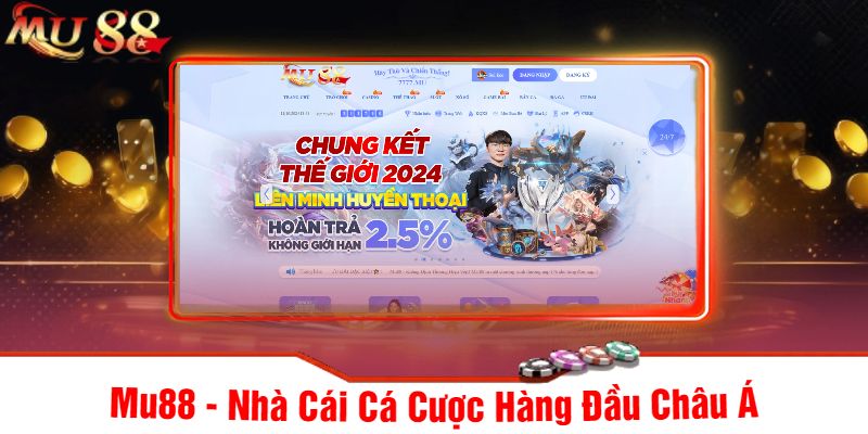 Mu88 - Nhà Cái Cá Cược Hàng Đầu Châu Á