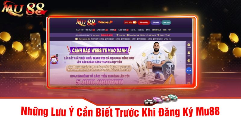 Những Lưu Ý Cần Biết Trước Khi Đăng Ký Mu88