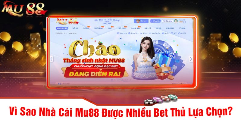 Vì Sao Nhà Cái Mu88 Được Nhiều Bet Thủ Lựa Chọn