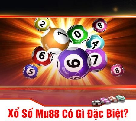 Tìm Hiểu Tất Tần Tật Về Xổ Số Mu88 – Bí Quyết Soi Cầu Cực Chính Xác Cùng Cao Thủ